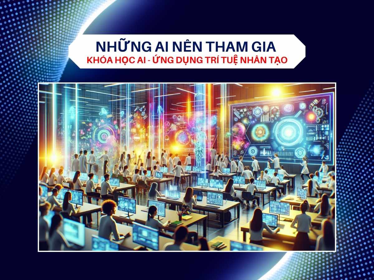 Những Ai nên tham gia khóa học AI tại bình Dương